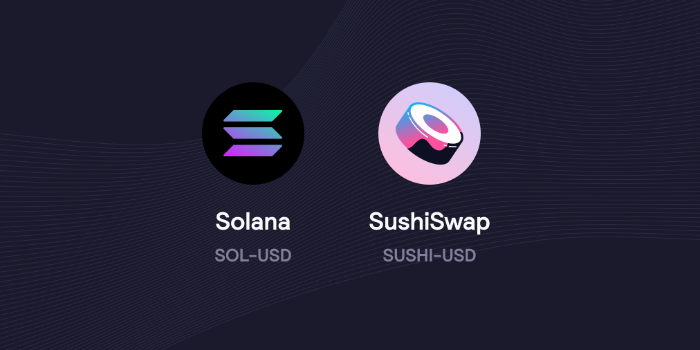 SOL, SUSHI now live